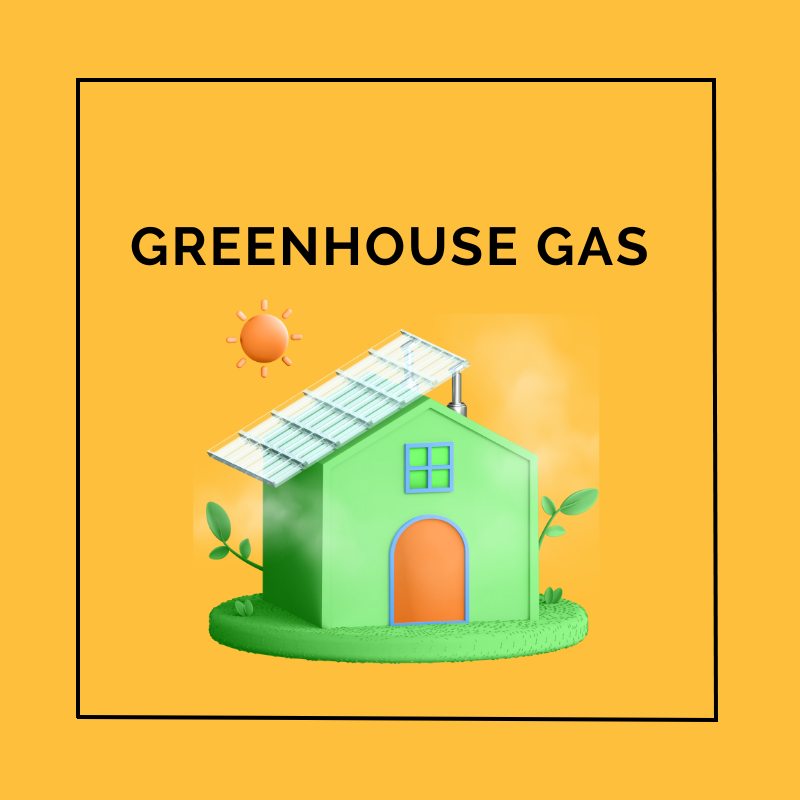 Greenhouse Gas